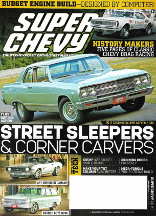 SUPER CHEVY 2012 FEB - SKINNING DOORS, TILT COLUMN, R4 TRANS BUILD,CHEVELLE 300